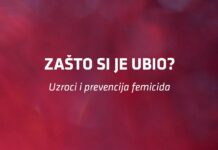 “Zašto si je ubio? Uzroci i prevencija femicida”