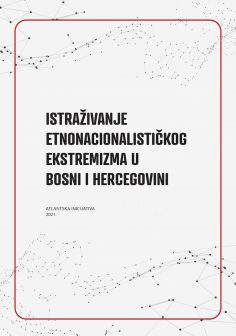 Istrazivanje-etnonacionalistickog-ekstremizma-u-Bosni-i-Hercegovini-1